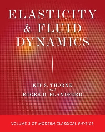 Elasticity and Fluid Dynamics Volume 3 of Modern Classical Physics