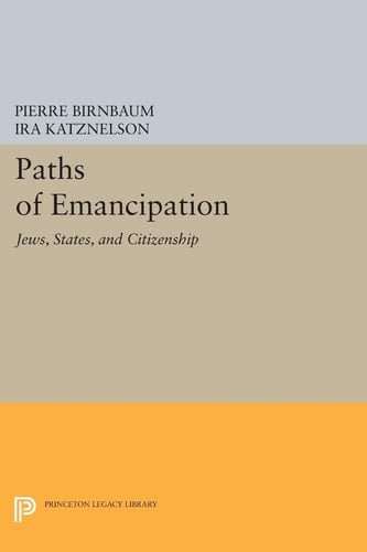 Paths of Emancipation Jews, States, and Citizenship