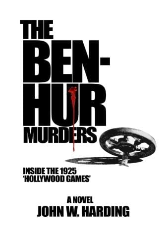The Ben-Hur Murders Inside the 1925 'Hollywood Games'