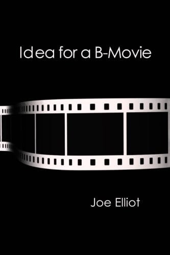 Idea for a B-Movie