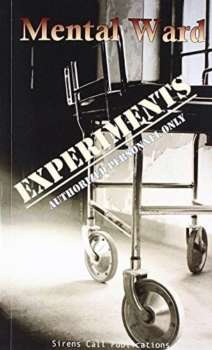 Mental Ward Experiments