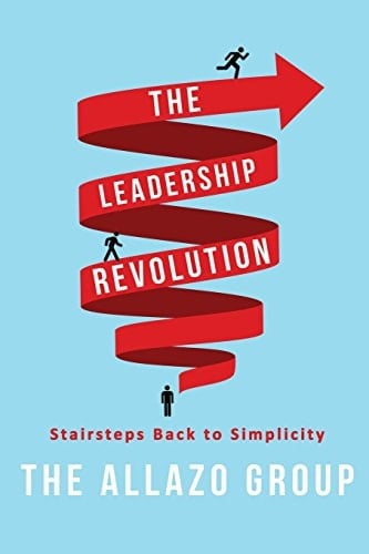 The Leadership Revolution: Stairsteps Back to Simplicity