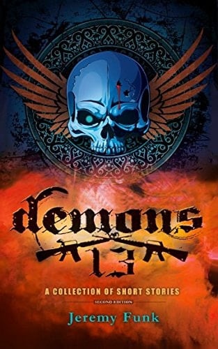 Demons 13 A Collection of Short Stories by Jeremy Funk