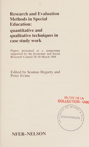 Research and Evaluation Methods in Special Education: Quantitative and Qualitative Techniques in Case Study Work
