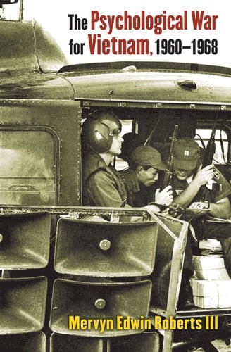 The Psychological War for Vietnam, 1960–1968