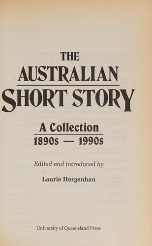 The Australian Short Story: A Collection 1890S-1990s (Uqp Australian Authors)