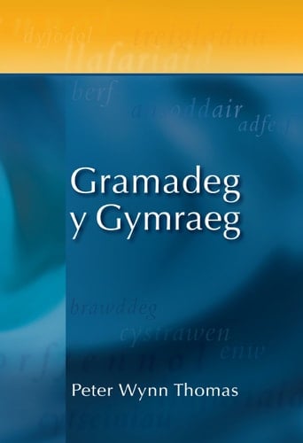 Gramadeg y Gymraeg (English and Welsh Edition)