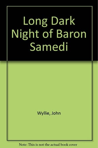 The Long Dark Night of Baron Samedi