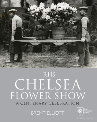 Rhs Chelsea Flower Show A Centenary Celebration