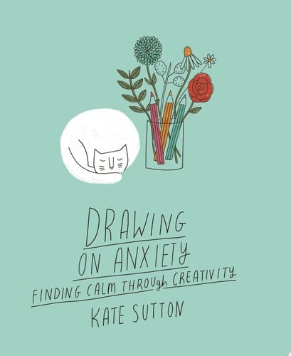 Drawing On Anxiety Finding Calm Through Creativity