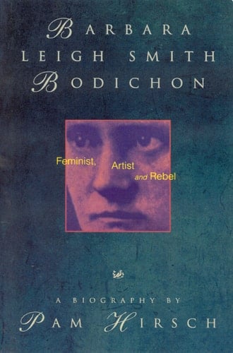 Barbara Leigh Smith Bodichon, 1827-1891 Feminist, Artist and Rebel