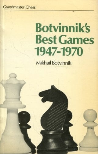 Botvinnik's Best Games, 1947-1970