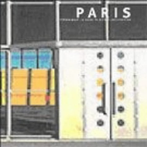 Paris A Guide to Recent Architecture