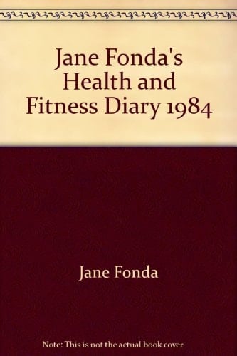 Jane Fonda's Health and Fitness Diary 1984