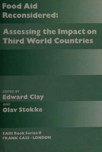 Food Aid Reconsidered: Assessing the Impact on Third World Countries (Eadi Book Series, No 11)