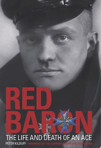 Red Baron: The Life and Death of an Ace
