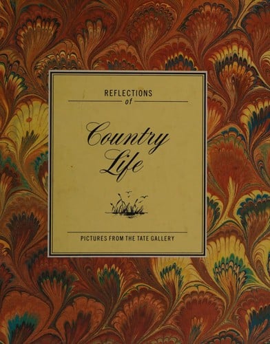 Reflections of Country Life: Tate Gallery (A Graham Tarrant Book)