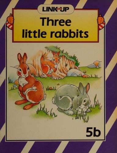 Link-up The story of three little rabbits. Build-up book 5b
