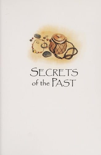 Secrets of the Past: A Supplement to Childcraft--The How and Why Library