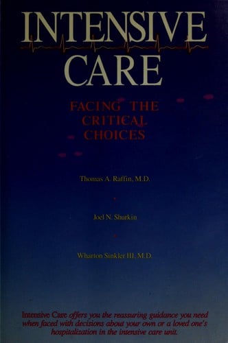 Intensive Care: Facing the Critical Choices