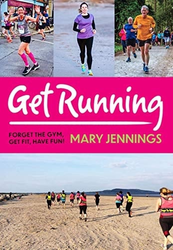 Get Running Forget the Gym, Get Fit, Have Fun!