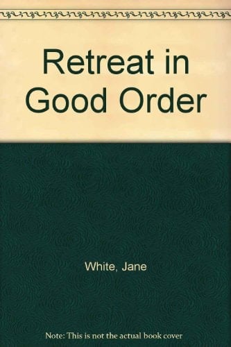 Retreat in Good Order