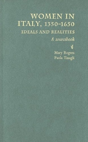 Women in Italy, 1350-1650: Ideals and Realities: A Sourcebook
