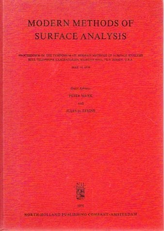 Modern Methods of Surface Analysis Proceedings of the Symposium on Modern Methods of Surface Analysis, Bell Telephone Laboratories, Murray Hill, New Jersey, U.S.A., 14 May 1970
