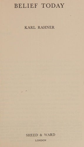 Belief Today. Three Theological Meditations. Translated by M.H. Heelan, Ray and Rosaleen Ockendon, and William Whitman. With a Preface by Hans Küng
