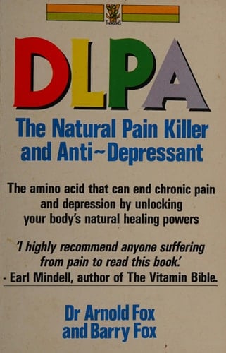 DLPA The Natural Pain Killer and Anti-depressant