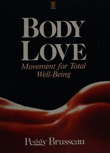 Body Love: Movement for Total Well-Being