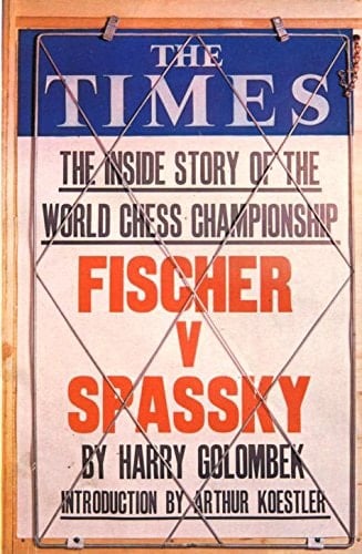 Fischer V Spassky The World Chess Championship Match, 1972