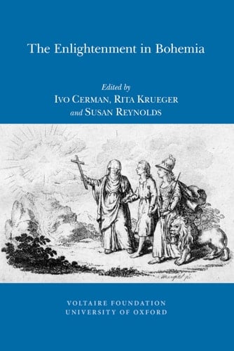 The Enlightenment in Bohemia Religion, Morality and Multiculturalism