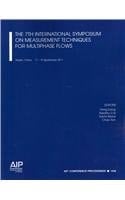 The 7th International Symposium on Measurement Techniques for Multiphase Flows
