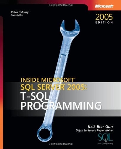 Inside Microsoft SQL Server 2005 T-SQL Programming
