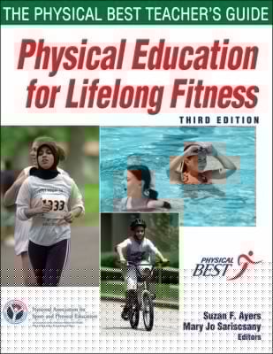 Physical Education For Lifelong Fitness The Physical Best Teachers Guide