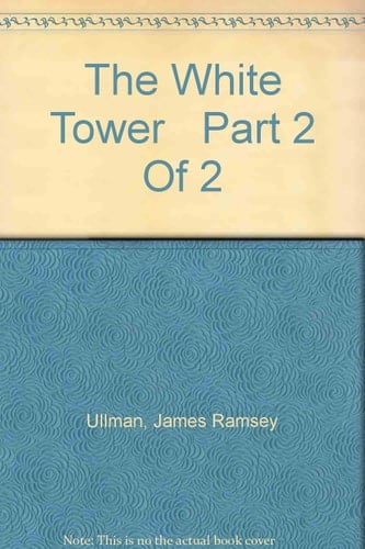 The White Tower Part 2 Of 2