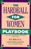 Hardball For Women Playbook: Strategies For Winning At Business (& In Life)