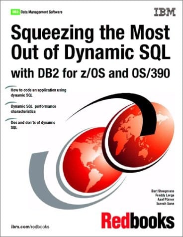 Squeezing the Most Out of Dynamic SQL with DB2 for Z/OS and OS/390