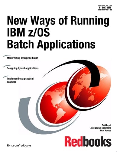 New Ways of Running IBM z/OS Batch Applications