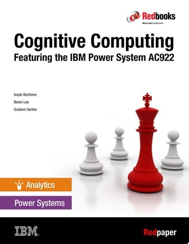 Cognitive Computing Featuring the IBM Power System AC922