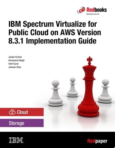 Implementing IBM Spectrum Virtualize for Public Cloud on AWS Version 8.3.1