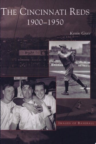 The Cincinnati Reds, 1900-1950