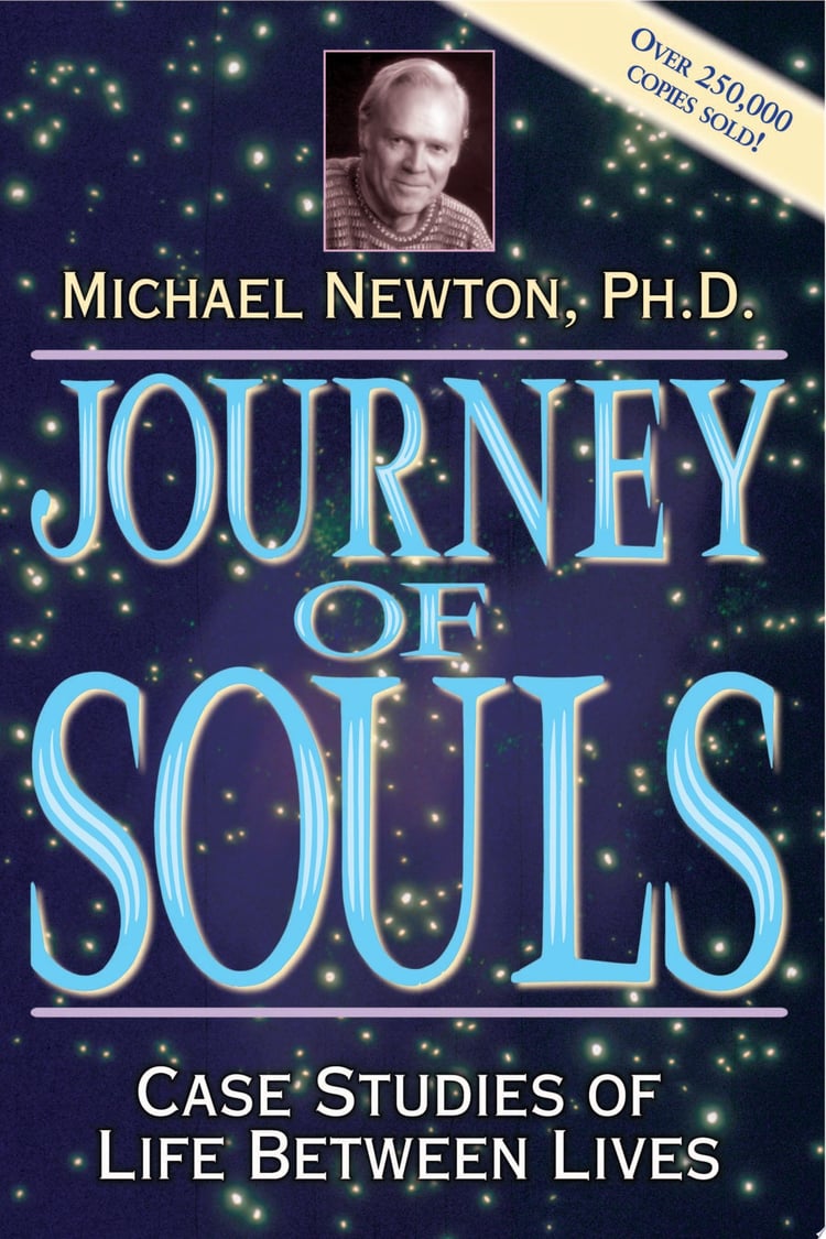 Journey of Souls Case Studies of Life Between Lives