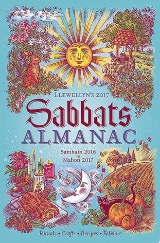 Llewellyn's 2017 Sabbats Almanac Samhain 2016 to Mabon 2017