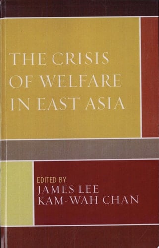 The Crisis of Welfare in East Asia