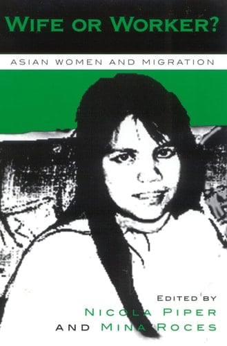 Wife or Worker? Asian Women and Migration