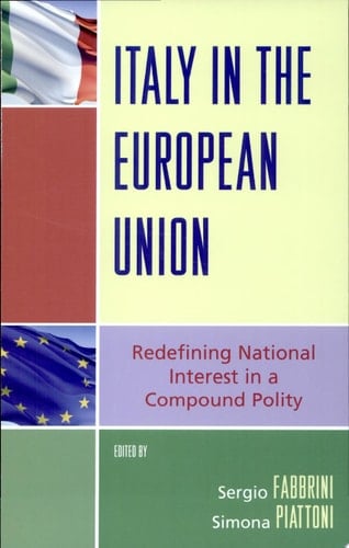 Italy in the European Union Redefining National Interest in a Compound Polity