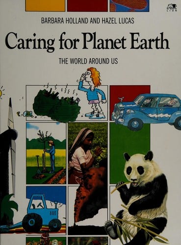 Caring For Planet Earth: The World Around Us (Lion Factfinders (9 Plus))