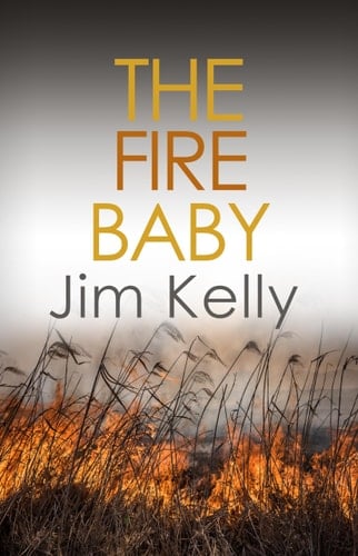 The Fire Baby Secrets and Murder Flourish in Cambridgeshire